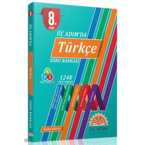 ÜÇ ADIM 8. SINIF ÜÇ ADIMDA TÜRKÇE SORU BANKASI