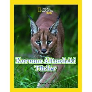 NATIONAL GEOGRAPHIC KIDS -  KORUMA ALTINDAKİ TÜRLER