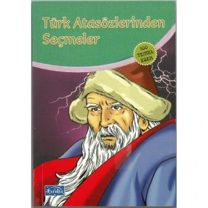 TÜRK ATASÖZLERİNDEN SEÇMELER (100 TEMEL ESER-İLKÖĞRETİM)