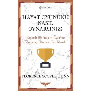 HAYAT OYUNUNU NASIL OYNARSINIZ ?