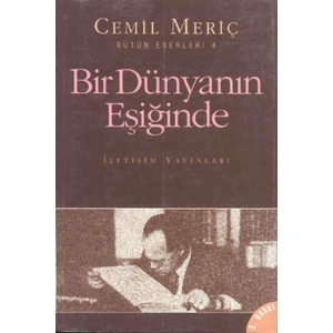BİR DÜNYANIN EŞİĞİNDE