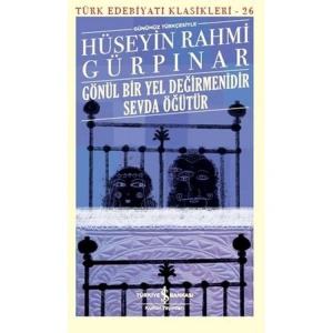 GÖNÜL BİR YEL DEĞİRMENİDİR SEVDA ÖĞÜTÜR - TÜRK EDEBİYATI KLASİKLERİ 26