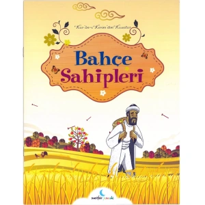 KURAN-I KERİMDEN KISSALAR : BAHÇE SAHİPLERİ