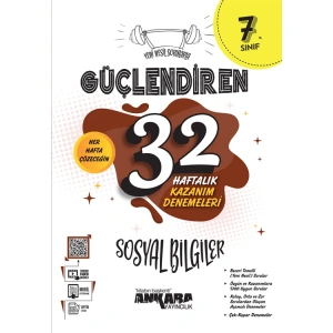 ANKARA 7.SINIF SOSYAL BİLGİLER GÜÇLENDİREN 32 HAFTALIK KAZANIM DENEMELERİ