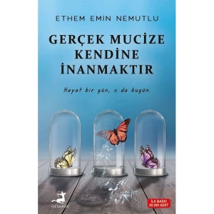 GERÇEK MUCİZE KENDİNE İNANMAKTIR