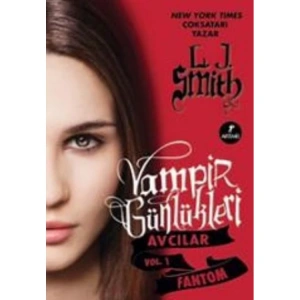 VAMPİR GÜNLÜKLERİ AVCILAR VOL.1 FANTOM