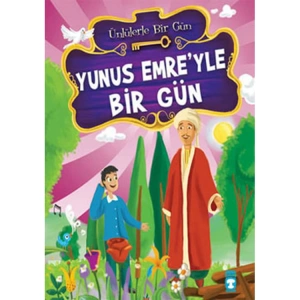 YUNUS EMREYLE BİR GÜN