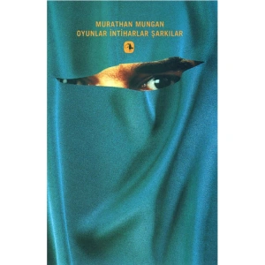 OYUNLAR İNTİHARLAR ŞARKILAR