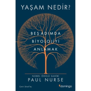 YAŞAM NEDİR - BEŞ ADIMDA BİYOLOJİYİ ANLAMAK