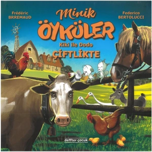 DEFFTER ÇOCUK - MİNİK ÖYKÜKER (KİKİ İLE DODO) ÇİFTLİKTE - CİLTLİ