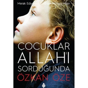 ÇOCUKLAR ALLAH I SORDUĞUNDA