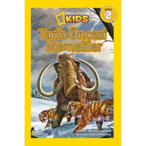 NATIONAL GEOGRAPHIC KIDS - OKUL ÖNCESİ TARİH ÖNCESİ MEMELİLER