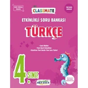 OKYANUS  4. SINIF CLASSMATE TÜRKÇE ETKİNLİKLİ SORU BANKASI