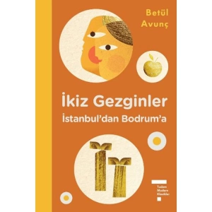 MODERN KLASİKLER SERİSİ - İKİZ GEZGİNLER İSTANBULDAN BODRUMA CİLTLİ