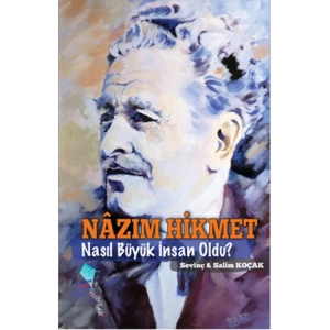 NAZIM HİKMET NASIL BÜYÜK İNSAN OLDU
