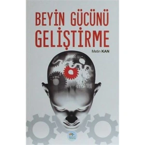 KİŞİSEL GELİŞİM SERİSİ - BEYİN GÜCÜNÜ GELİŞTİRME