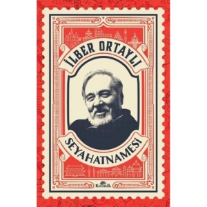 İLBER ORTAYLI SEYAHATNAMESİ KARTPOSTAL HEDİYELİ