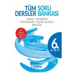 TUDEM 6. SINIF  TÜM DERSLER SORU BANKASI