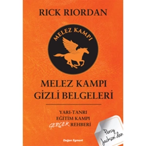 PERCY JACKSON - MELEZ KAMPI GİZLİ BELGELERİ ; YARI-TANRI EĞİTİM KAMPI GERÇEK REHBERİ