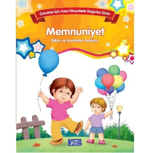 ÇOCUKLAR İÇİN KISA HİKAYELERLE DEĞERLER DİZİSİ MEMNUNİYET