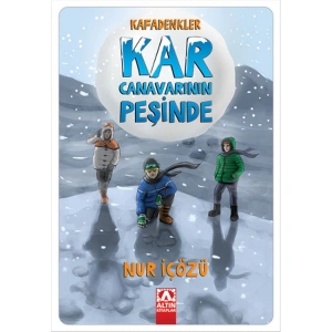 KAFADENKLER KAR CANAVARININ PEŞİNDE