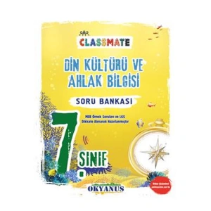 OKYANUS 7. SINIF CLASSMATE DİN KÜLTÜRÜ VE AHLAK BİLGİSİ  SORU BANKASI