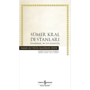 SÜMER KRAL DESTANLARI - HASAN ALİ YÜCEL KLASİKLERİ