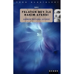 FELATUN BEY İLE RAKIM EFENDİ