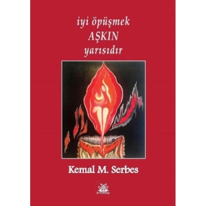 İYİ ÖPÜŞMEK AŞKIN YARISIDIR