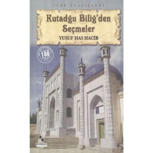 KUTADGU BİLİGDEN SEÇMELER