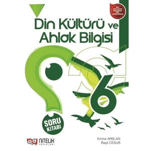 NİTELİK 6. SINIF DİN KÜLTÜRÜ VE AHLAK BİLGİSİ SORU KİTABI