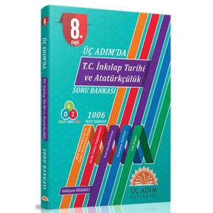 ÜÇ ADIM 8. SINIF ÜÇ ADIMDA T.C İNKILAP TARİHİ VE ATATÜRKÇÜLÜK SORU BANKASI
