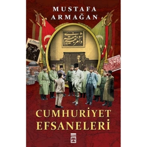CUMHURİYET EFSANELERİ