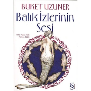 BALIK VE İZLERİNİN SESİ