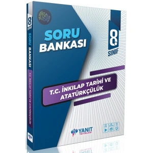 YANIT 8. SINIF T.C İNKILAP TARİHİ VE ATATÜRKÇÜLÜK SORU BANKASI