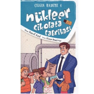 ÇILGIN HADEME-4: NÜKLEER ÇİKOLATA FABRİKASI