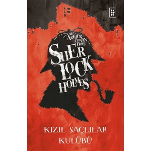 SHERLOCK HOLMES - KIZIL SAÇLILAR KULÜBÜ