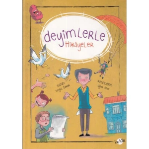 DEYİMLERLE HİKAYELER