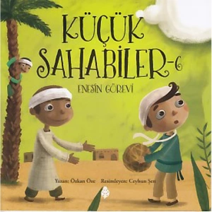 KÜÇÜK SAHABİLER 6 - ENES İN GÖREVİ