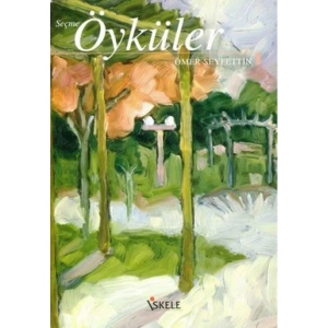 SEÇME ÖYKÜLER - ÖMER SEYFETTİN