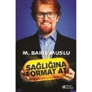 SAĞLIĞINA FORMAT AT