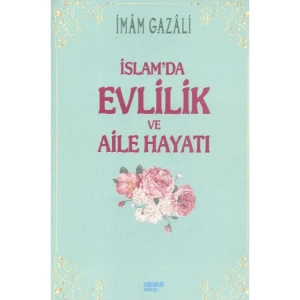 İSLAMDA EVLİLİK VE AİLE HAYATI