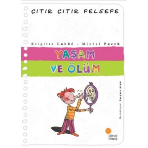 ÇITIR ÇITIR FELSEFE-17: YAŞAM VE ÖLÜM