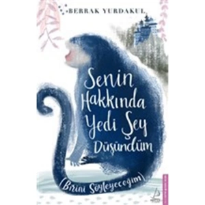 SENİN HAKKINDA YEDİ ŞEY DÜŞÜNDÜM