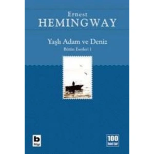 BÜTÜN ESERLERİ-01: YAŞLI ADAM VE DENİZ (İHTİYAR BALIKÇI)