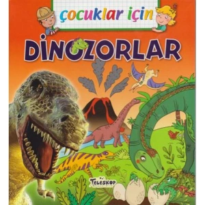 ÇOCUKLAR İÇİN - DİNOZORLAR
