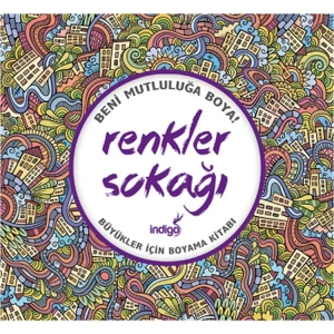 BENİ MUTLULUĞA BOYA RENKLER SOKAĞI - BÜYÜKLER İÇİN BOYAMA KİTABI