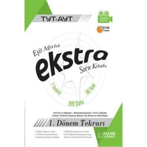 PALME TYT AYT EŞİT AĞIRLIK EKSTRA SORU KİTABI 1.DÖNEM TEKRARI