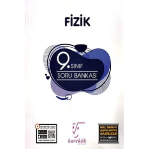 KAREKÖK 9. SINIF FİZİK GÜNCEL SORU BANKASI