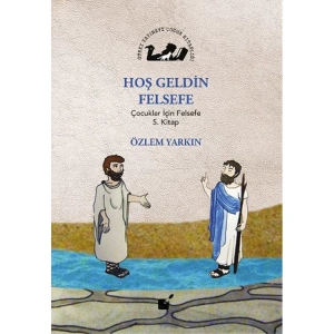 HOŞ GELDİN FELSEFE